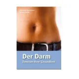 Der Darm - Zentrum Ihrer Gesundheit