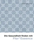 Gesundheit finden mit Flor Essence