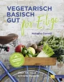 Natasha Corrett - Vegetarisch basisch gut für Eilige