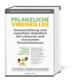Pflanzliche Virenkiller von Stephen H. Buhner