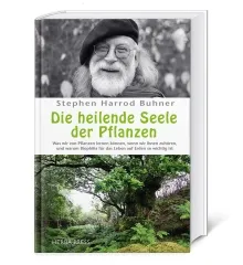 Die heilende Seele der Pflanzen von Stephen Buhner