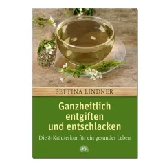 Ganzheitlich entgiften und entschlacken