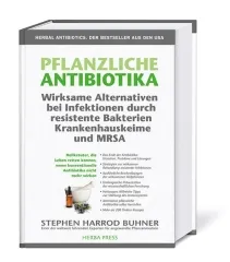 Pflanzliche Antibiotika von Stephen Buhner